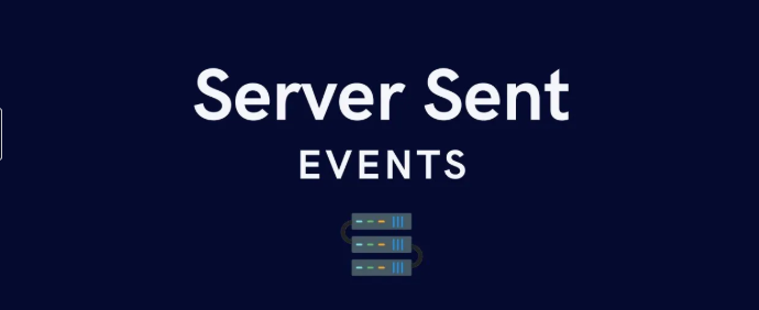 What are Server Sent Events  A Real time communication